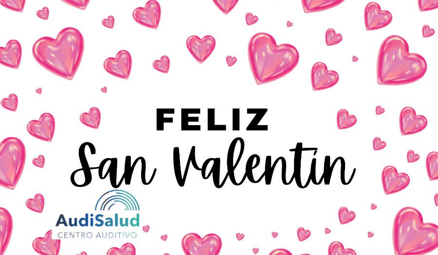 San Valentín con amor hacia tu salud auditiva en AudiSalud